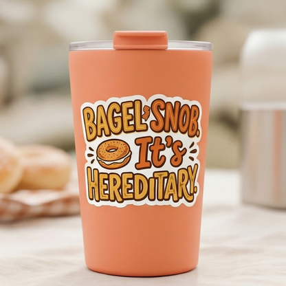 Bagel Snob It’s Hereditary Sticker • NJ Bagel Humor • New Jersey Food Pride