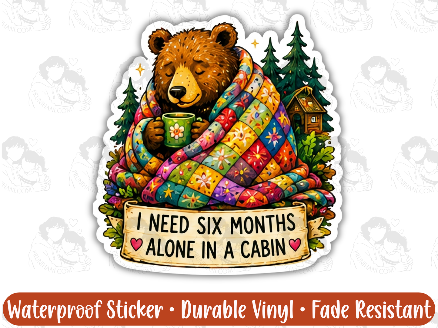 I Need Six Months Alone In A Cabin Sticker for Overstimulated Burnt Out Introverts