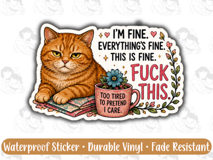 I’m Fine Everything’s Fine Cat Sticker | Burnout Humor Vinyl