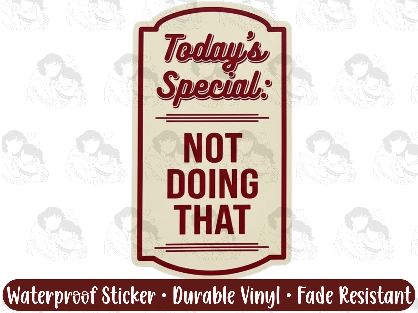 Today’s Special Not Doing That Sticker for Burnout Survivors & Emotionally Exhausted Adults