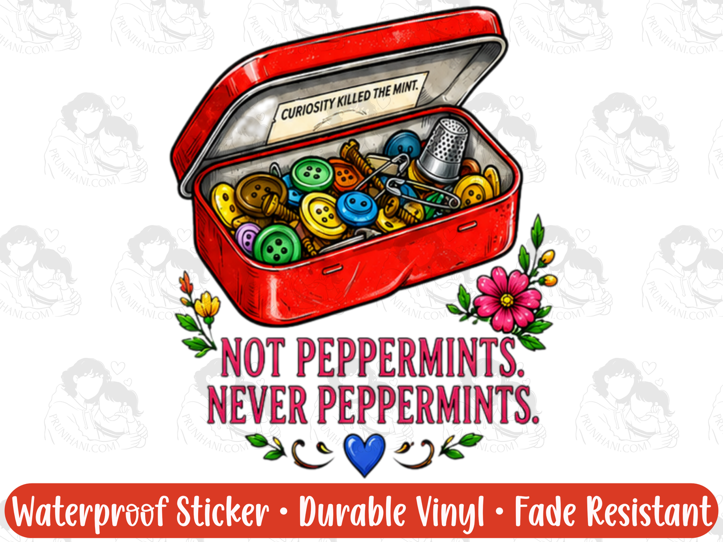 Never Peppermints Sewing Tin Sticker Funny Quilter Humor for Trauma Sewists