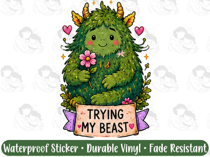 Trying My Beast Emotional Support Cryptid Sticker for Anxious Weirdos & Burnt Out Humans
