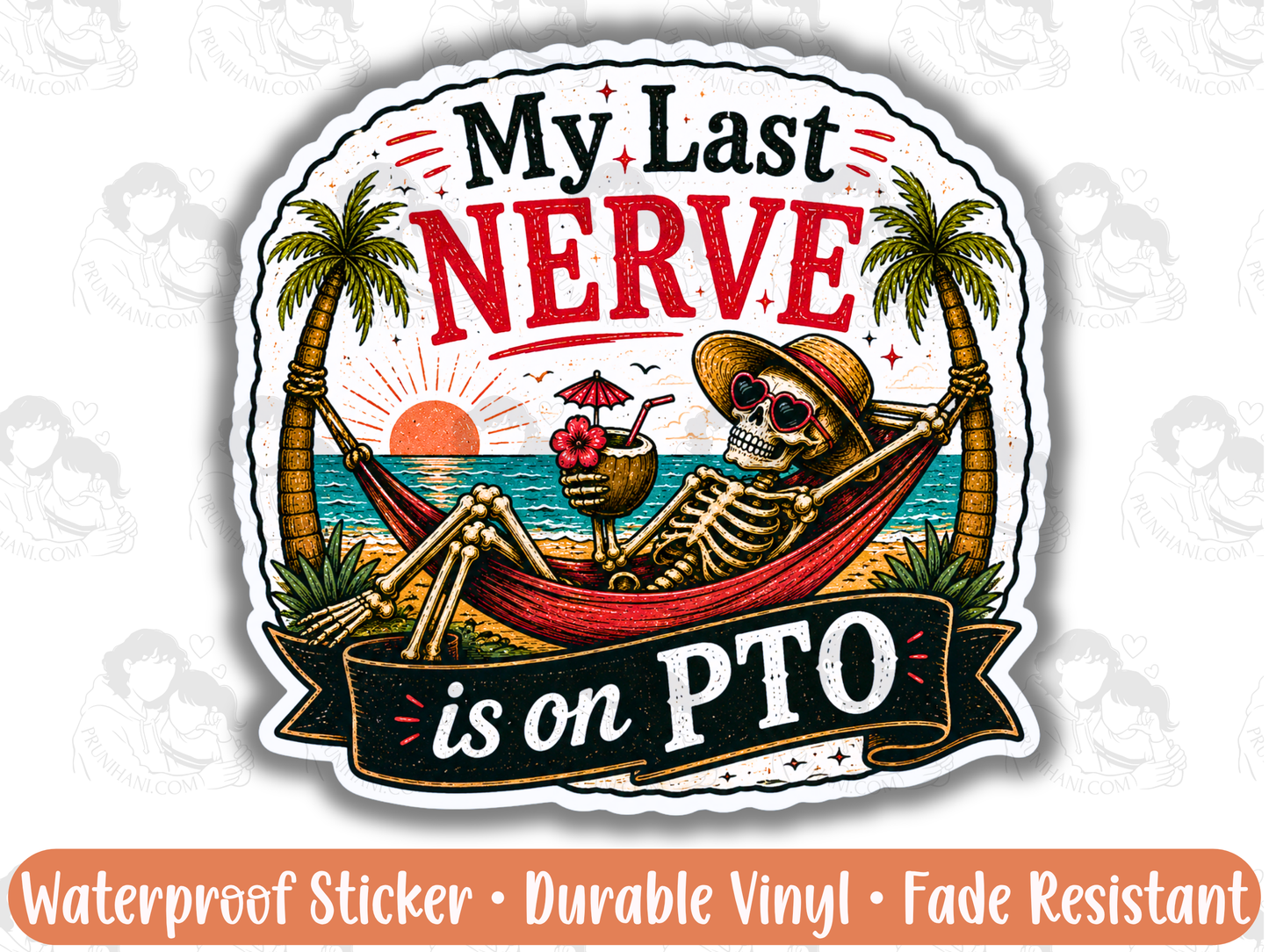 My Last Nerve Is On PTO Sticker for Chronically Overstimulated Burnt Out Adults