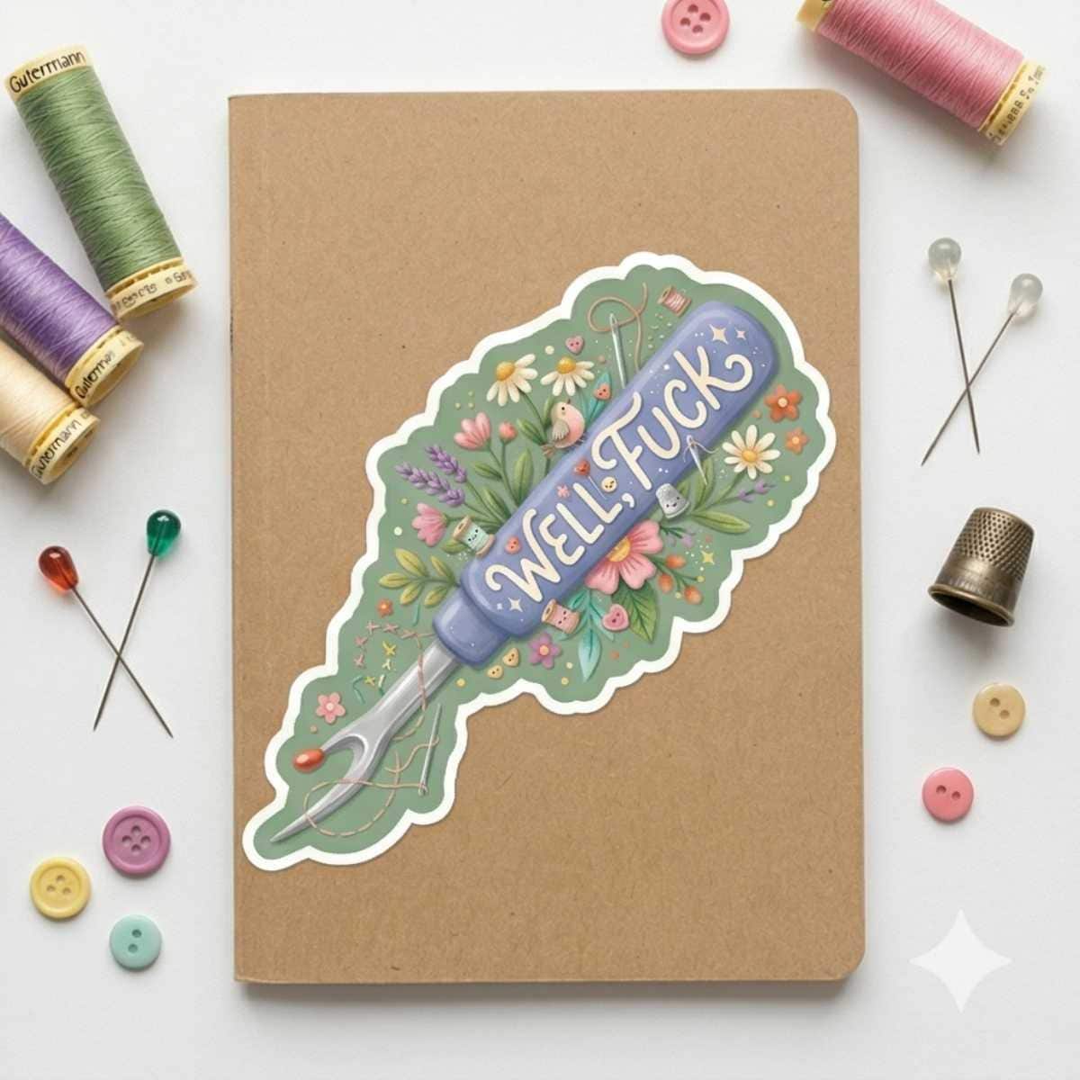 Well Fuck Seam Ripper Sticker Funny Sewing Gift for Burnt Out Quilters & Emotionally Fragile Sewists