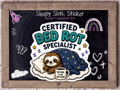 Certified Bed Rot Specialist Sticker for Cozy Burnout Girls in Their Bed Rot Era