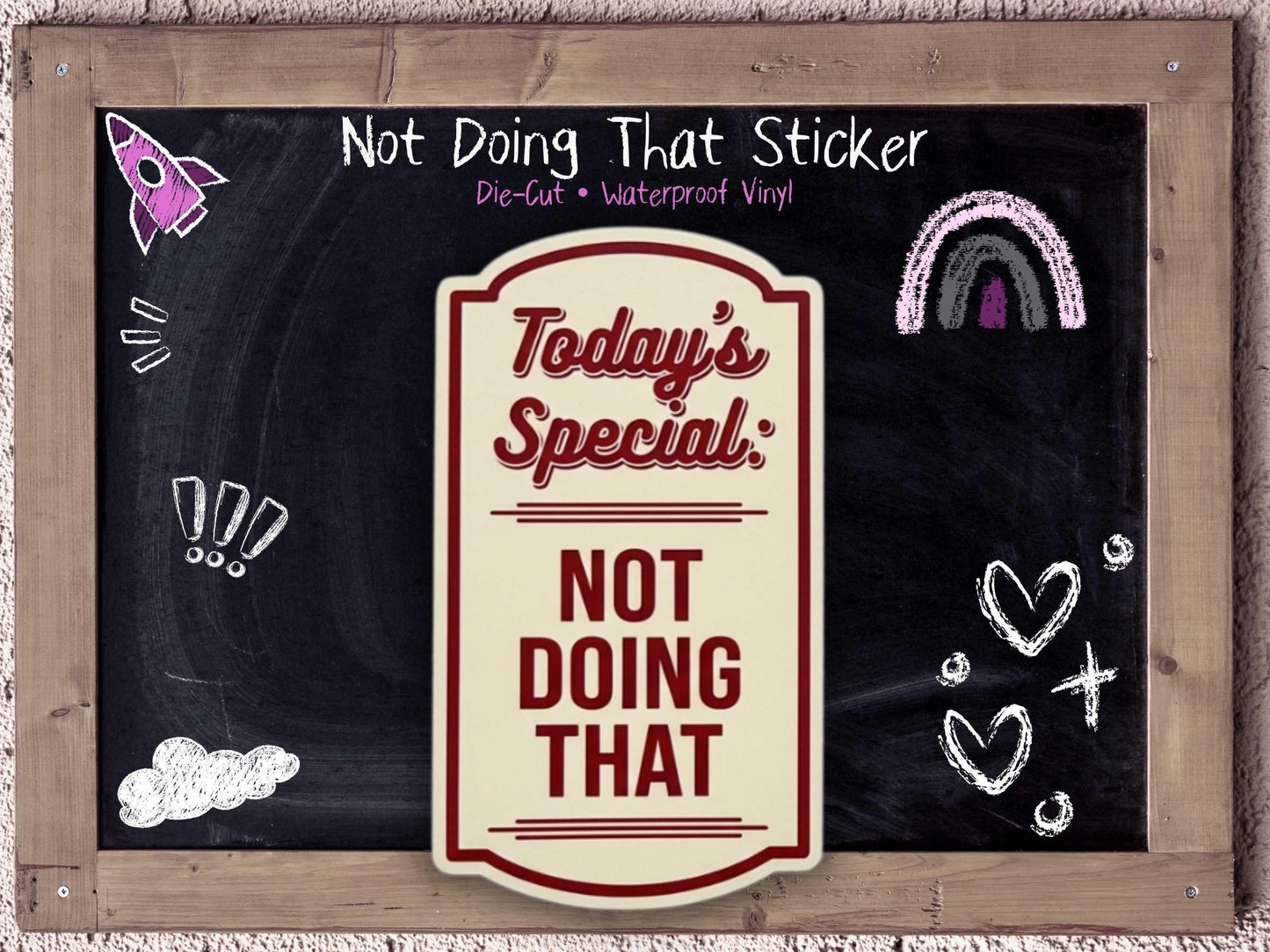 Today’s Special Not Doing That Sticker for Burnout Survivors & Emotionally Exhausted Adults