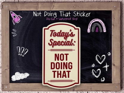 Today’s Special Not Doing That Sticker for Burnout Survivors & Emotionally Exhausted Adults
