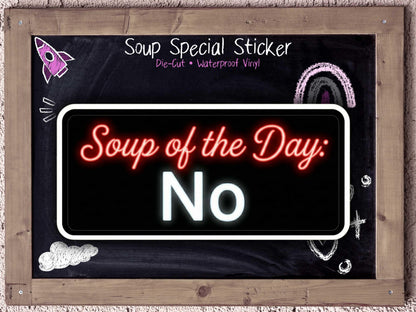 Soup Of The Day No Sticker Funny Retro Diner Humor for Emotionally Exhausted Adults