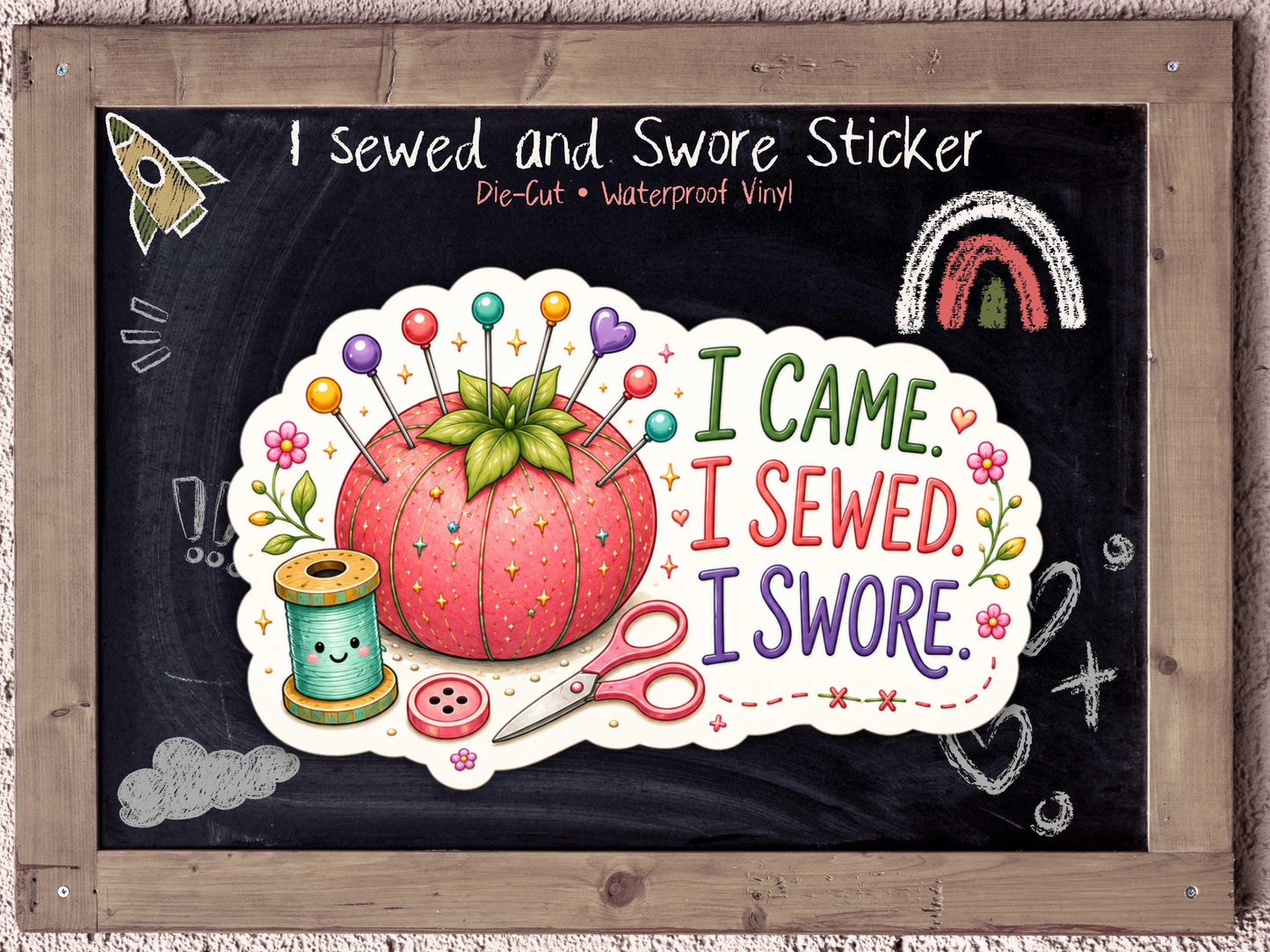I Came I Sewed I Swore Sticker Funny Sewing Humor for Sleep Deprived Sewists & Craft Goblins